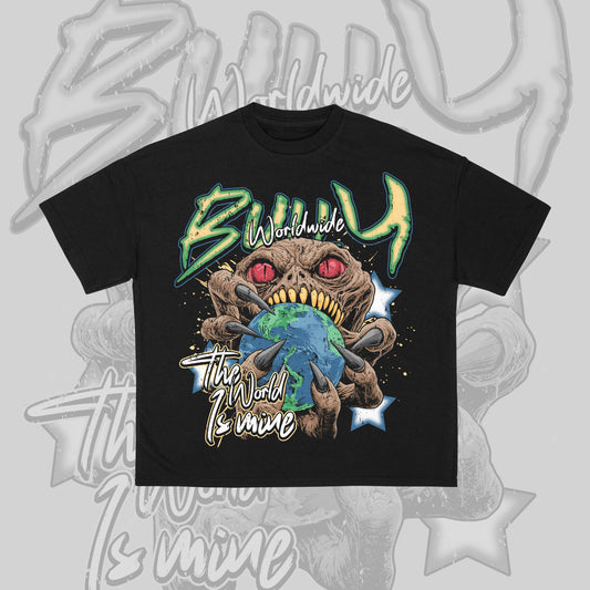 “The World is Mine” Bully T-Shirt